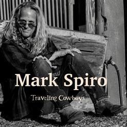 Mark Spiro - Traveling Cowboys (2021)