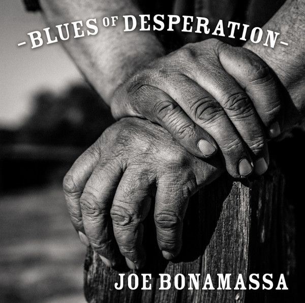 Joe Bonamassa - Blues Of Desperation - 2016